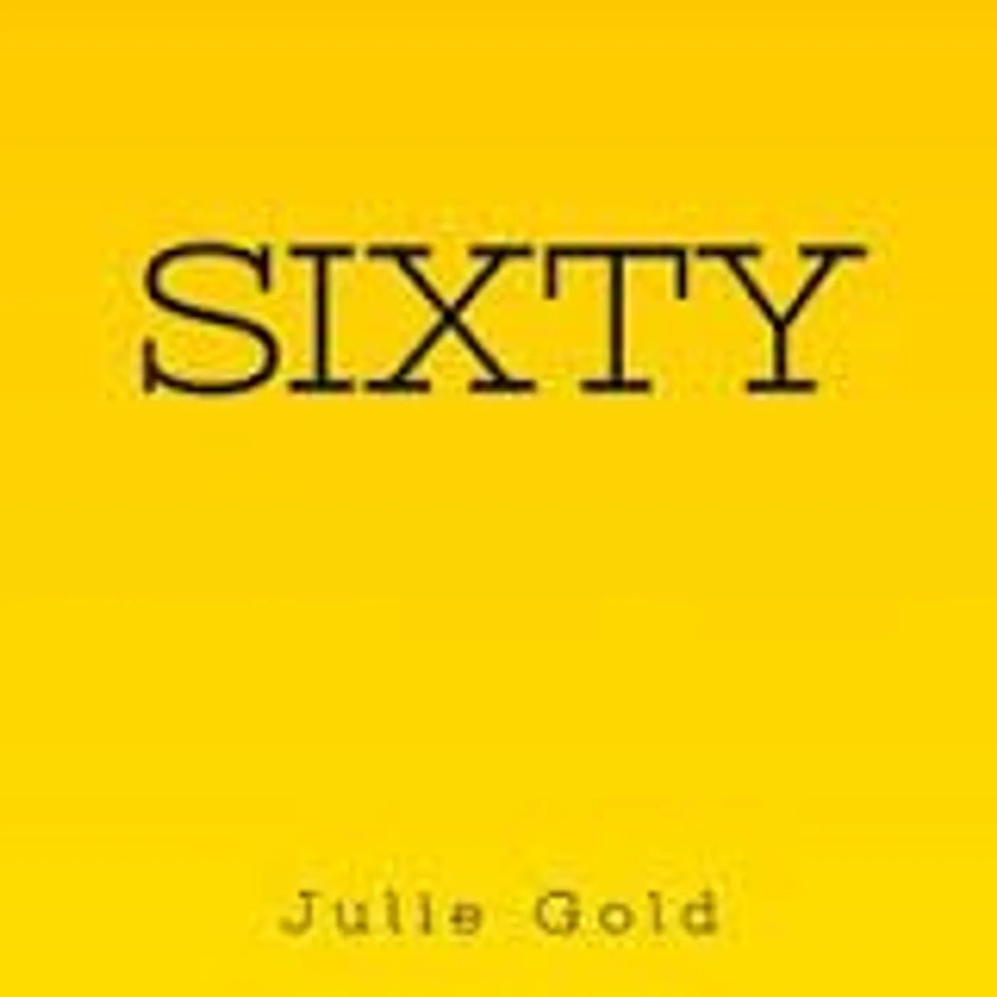 Julie Gold SIXTY CD
