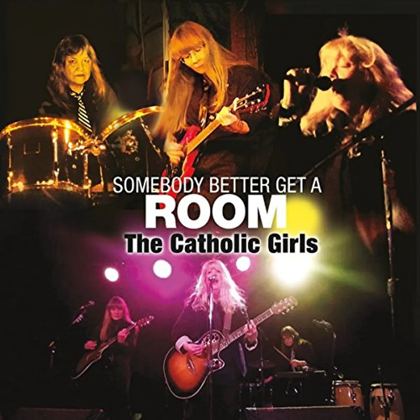 Catholic Girls SOMEBODY BETTER GET A ROOM CD