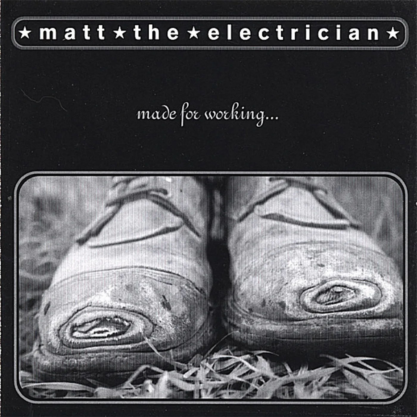 Matt the Electrician MADE FOR WORKING CD