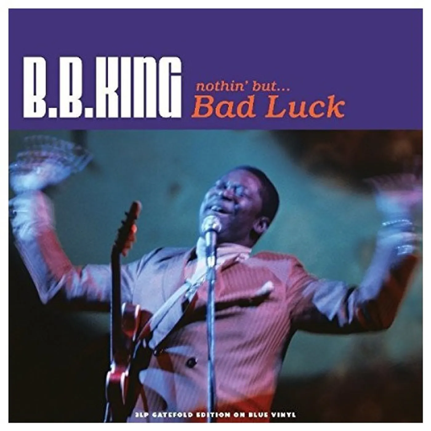 B.B. King NOTHIN BUT BAD LUCK (TRANSPARENT BLUE VINYL) Vinyl Record