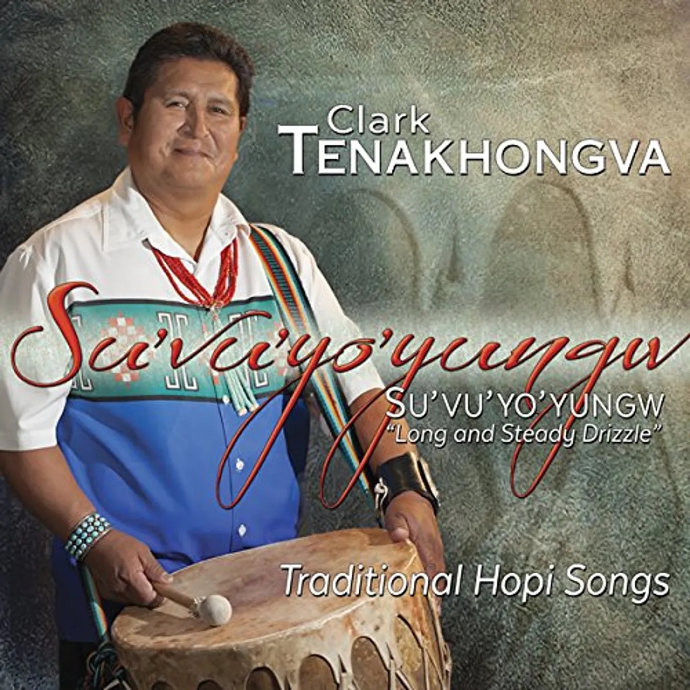Clark Tenakhongva SU'VU'YO'YUNGW: LONG & STEADY DRIZZLE CD