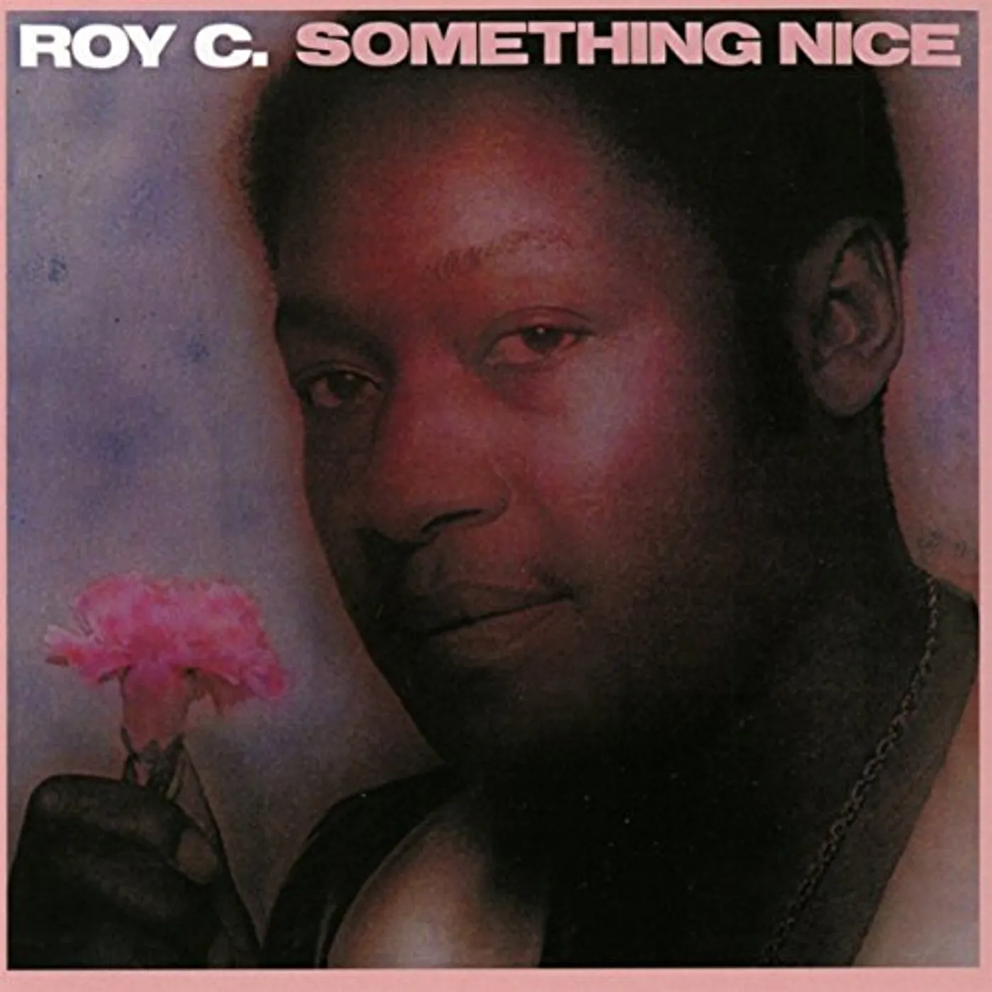 C Roy SOMETHING NICE CD