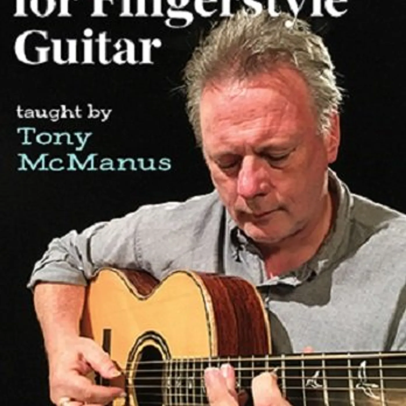 Tony McManus EXPLORATIONS FOR FINGER STYLE GUITAR TAUGHT BY DVD