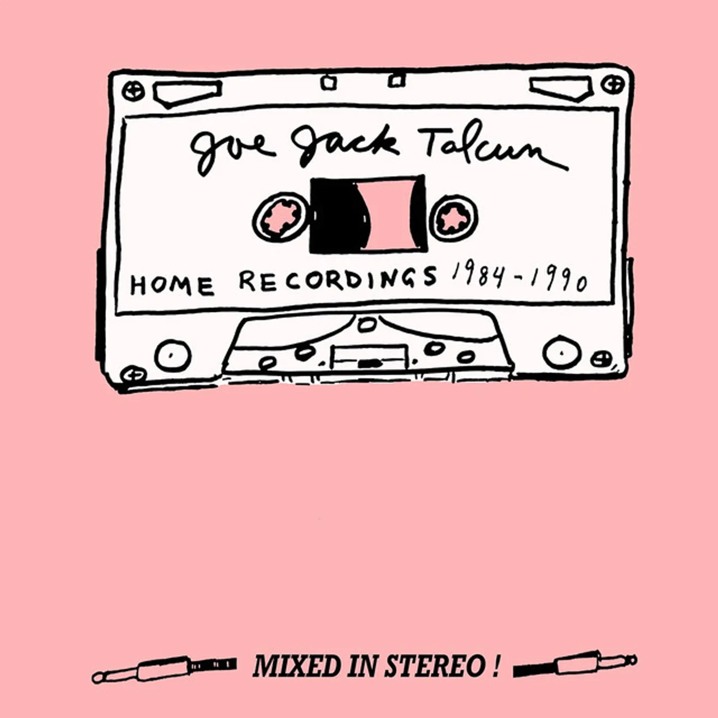 Joe Jack Talcum HOME RECORDINGS 1984-90 Vinyl Record