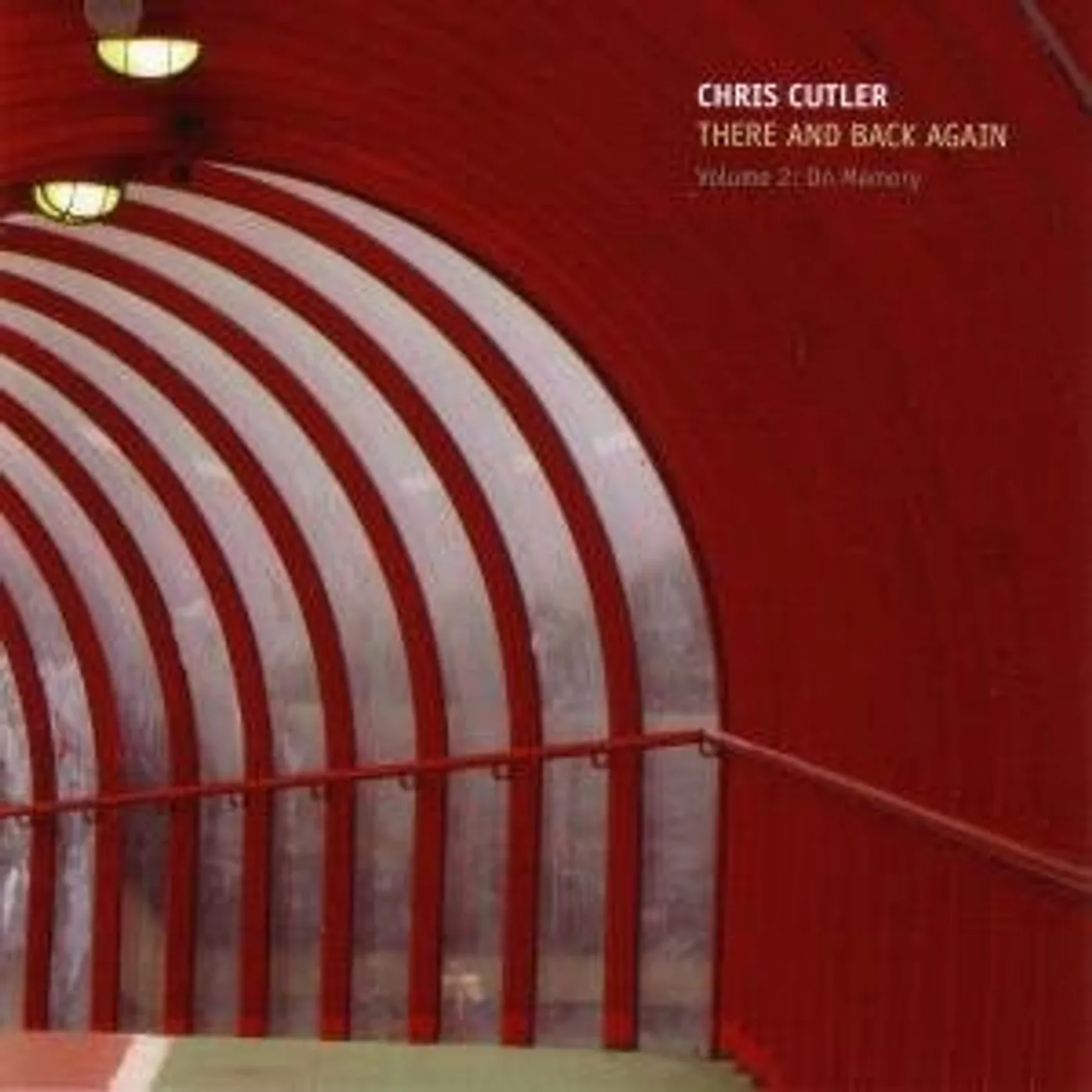 Chris Cutler THERE & BACK AGAIN CD