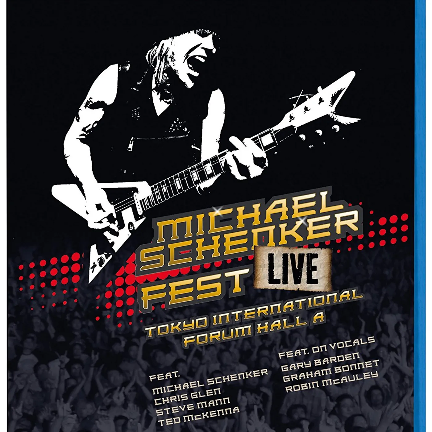 Michael Schenker Group FEST: LIVE TOKYO INTERNATIONAL FORUM HALL A Blu-ray
