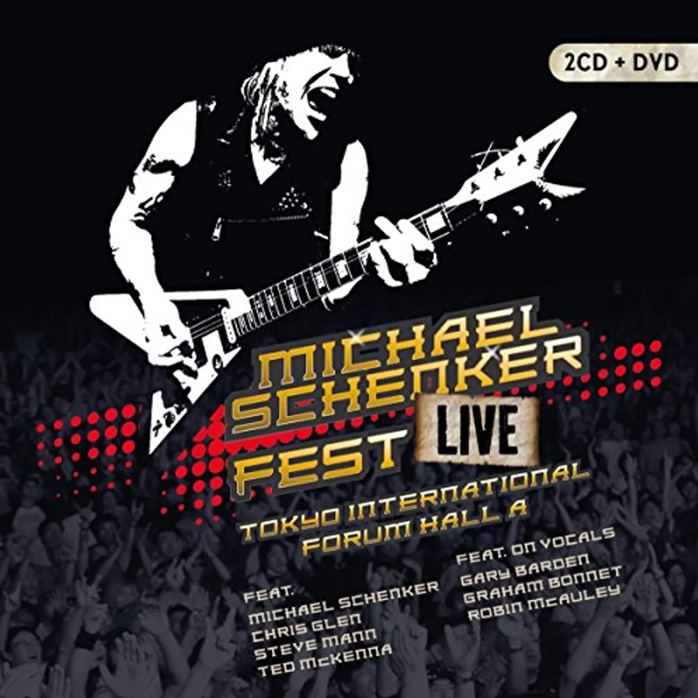 Michael Schenker Group FEST: LIVE TOKYO INTERNATIONAL FORUM HALL A CD