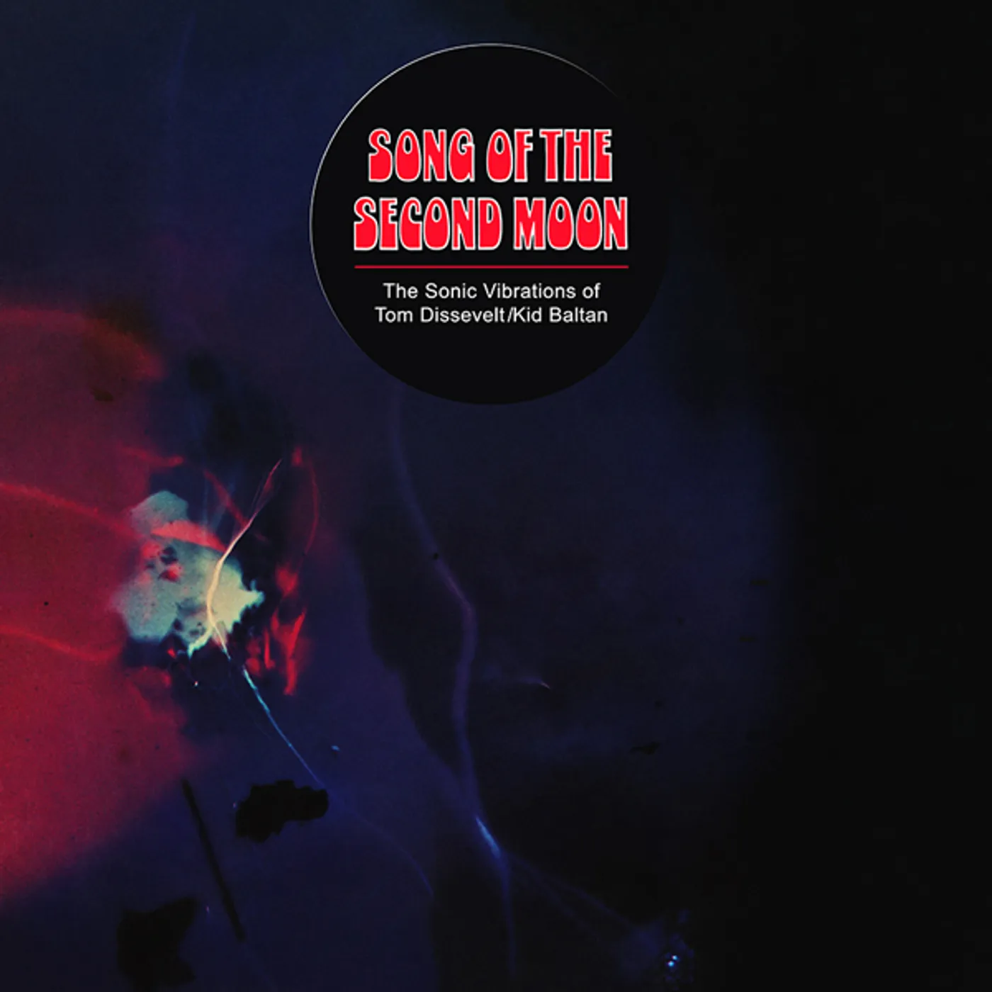 Tom Dissevelt / Kid Baltan SONG OF THE SECOND MOON: SONIC VIBRATIONS OF TOM Vinyl Record