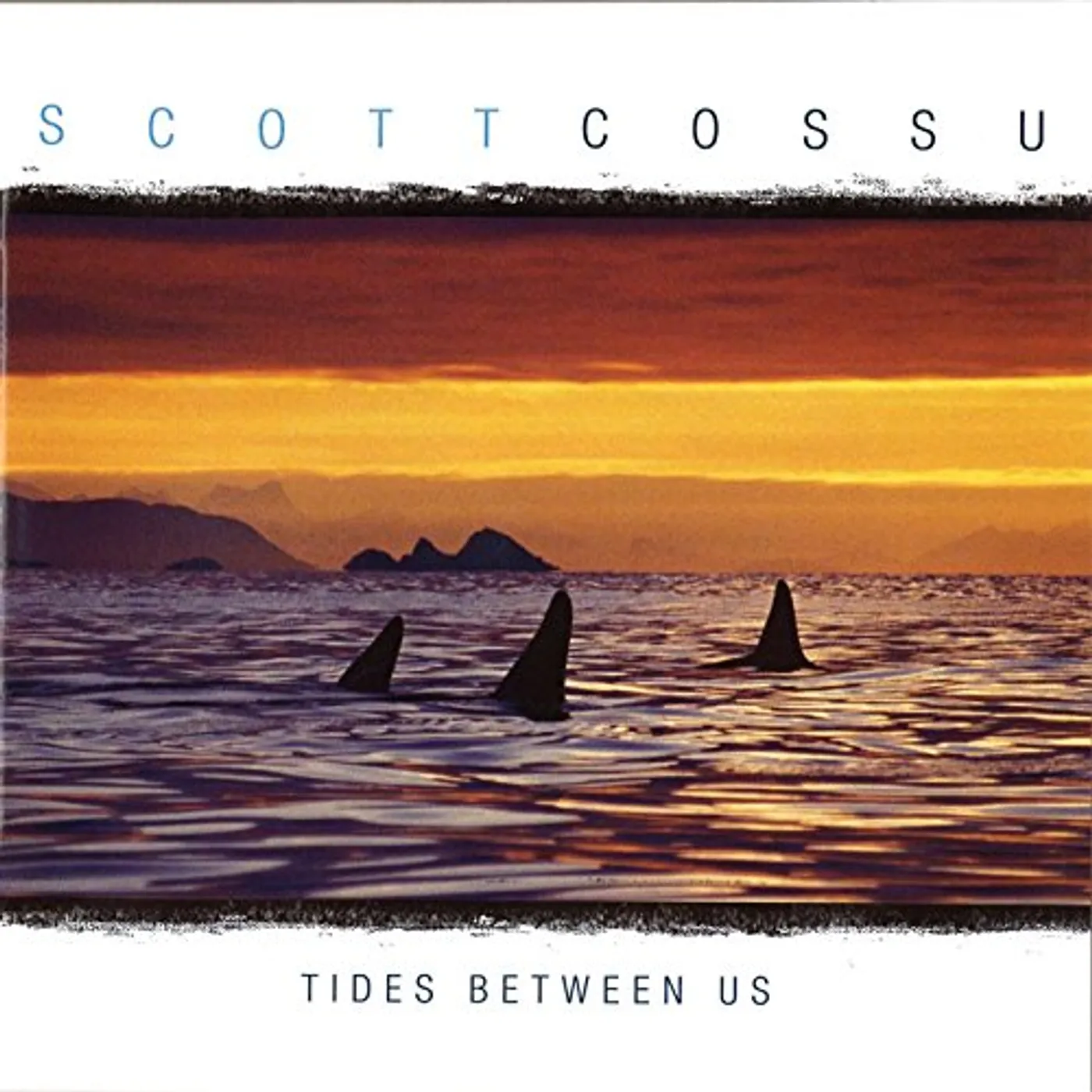 Scott Cossu TIDES BETWEEN US CD