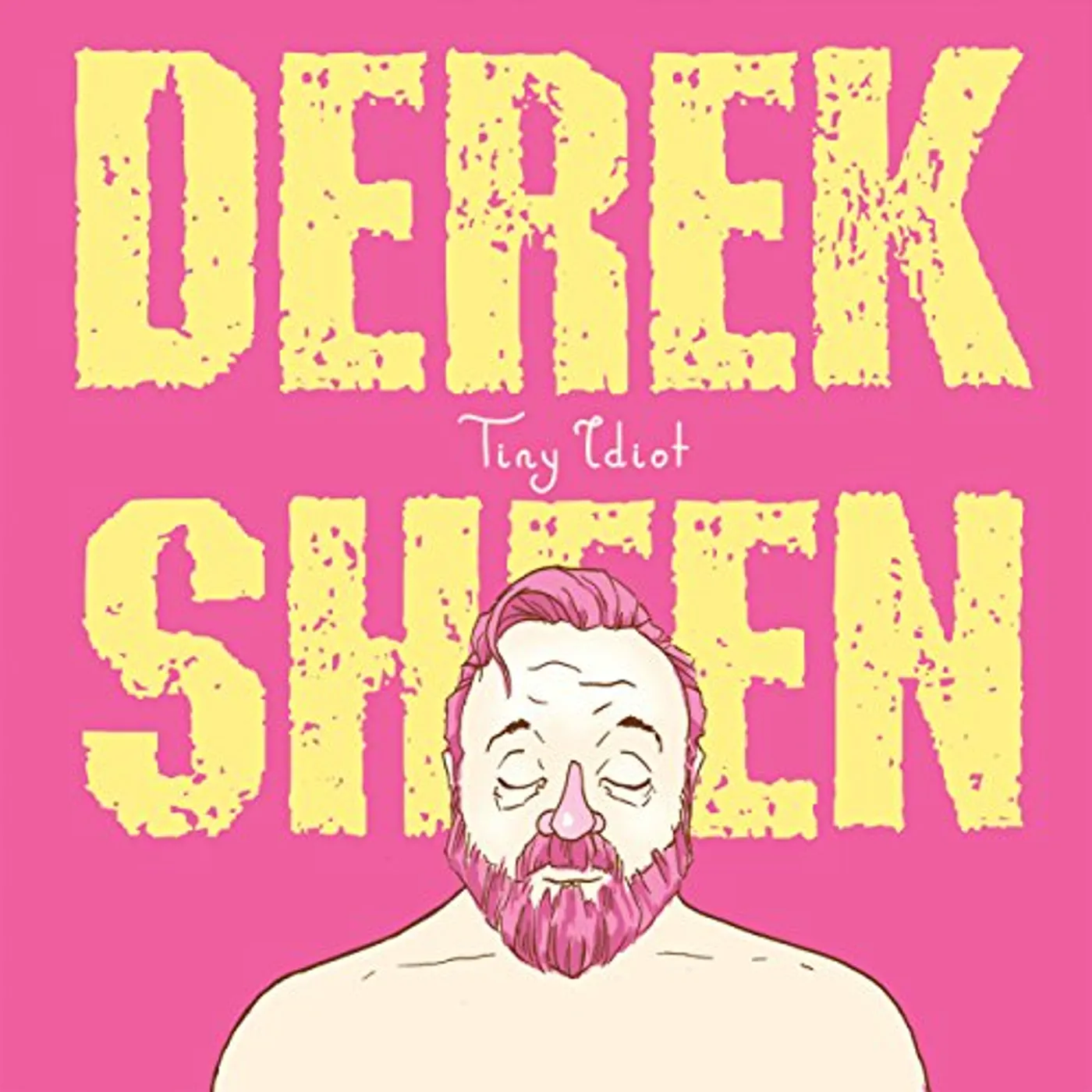Derek Sheen Tiny Idiot Vinyl Record