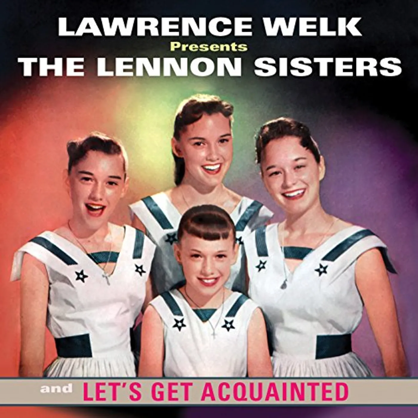 LAWRENCE WELK PRESENTS THE LENNON SISTERS: LET'S CD