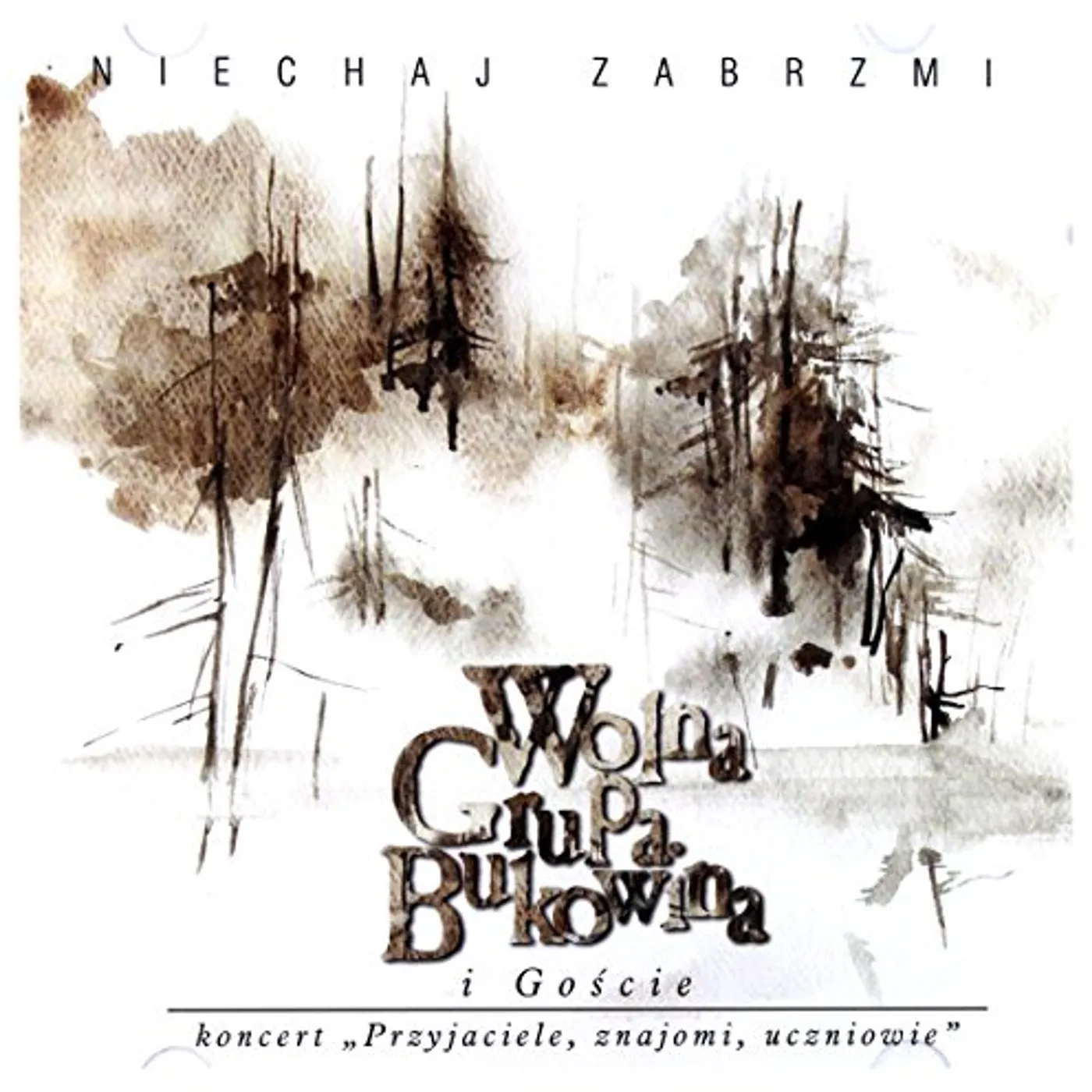 Wolna Grupa Bukowina NIECHAJ ZABRZMI CD