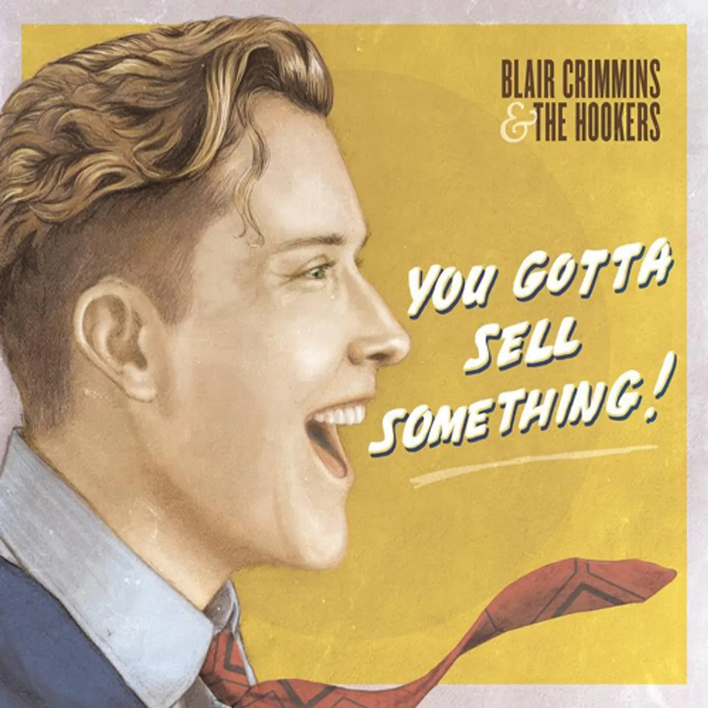 Blair Crimmins You Gotta Sell Something Vinyl Record