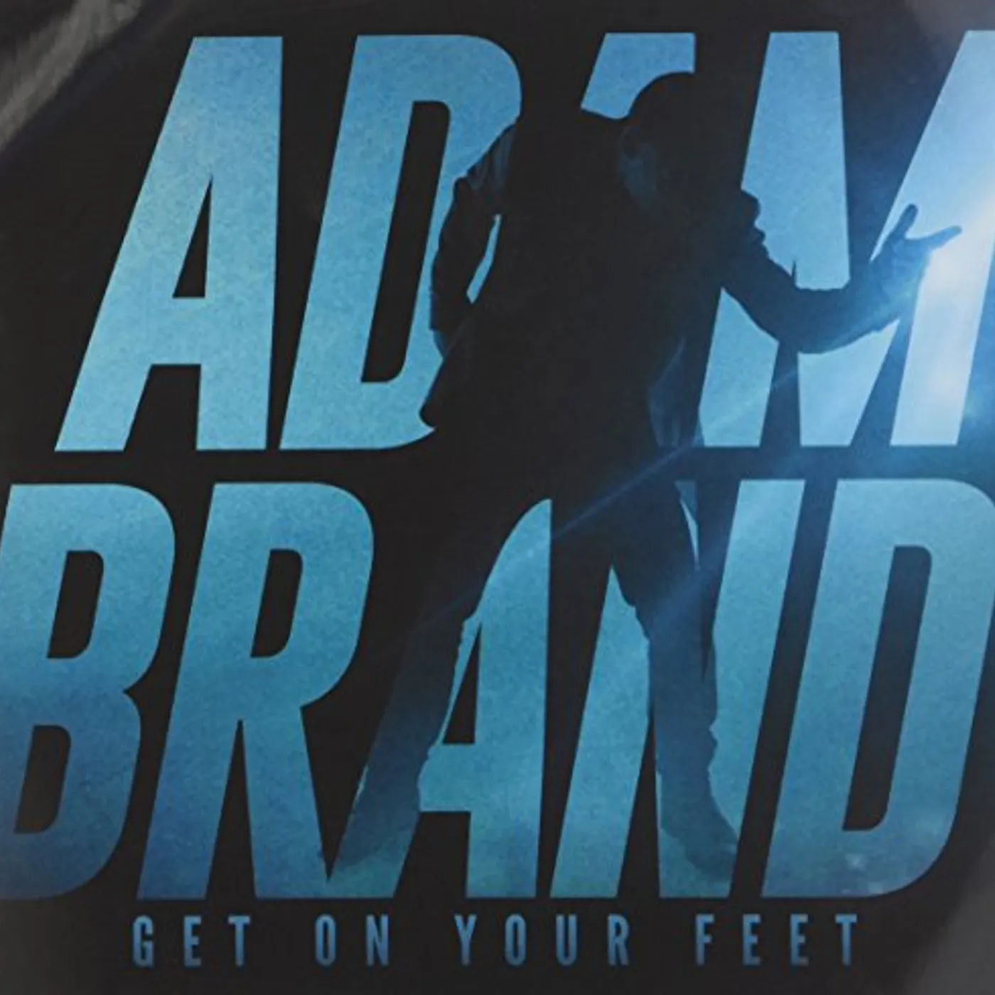 Adam Brand GET ON YOUR FEET CD