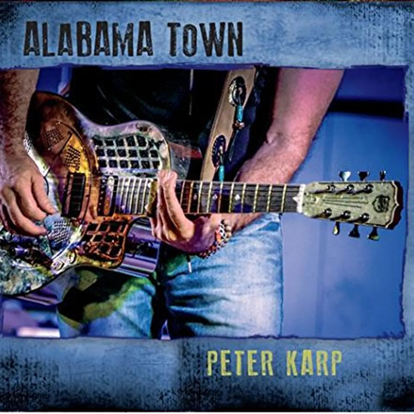 Peter Karp ALABAMA TOWN CD