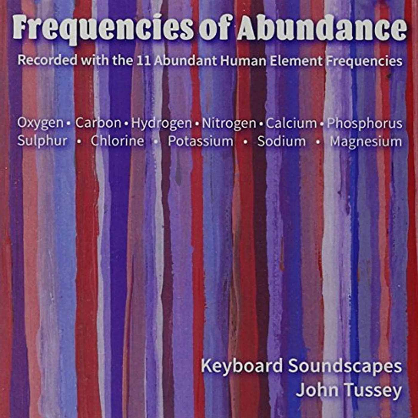 John Tussey FREQUENCIES OF ABUNDANCE CD