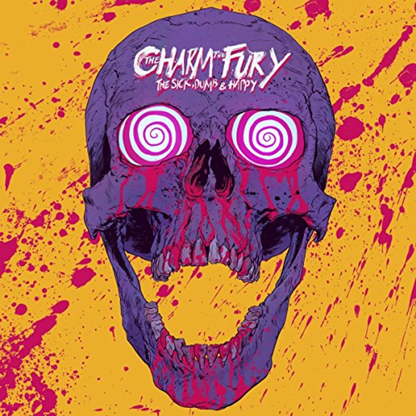 The Charm The Fury SICK DUMB & HAPPY Vinyl Record