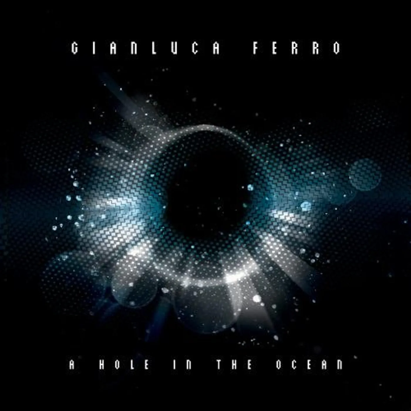 Gianluca Ferro HOLE IN THE OCEAN (BONUS TRACK) CD