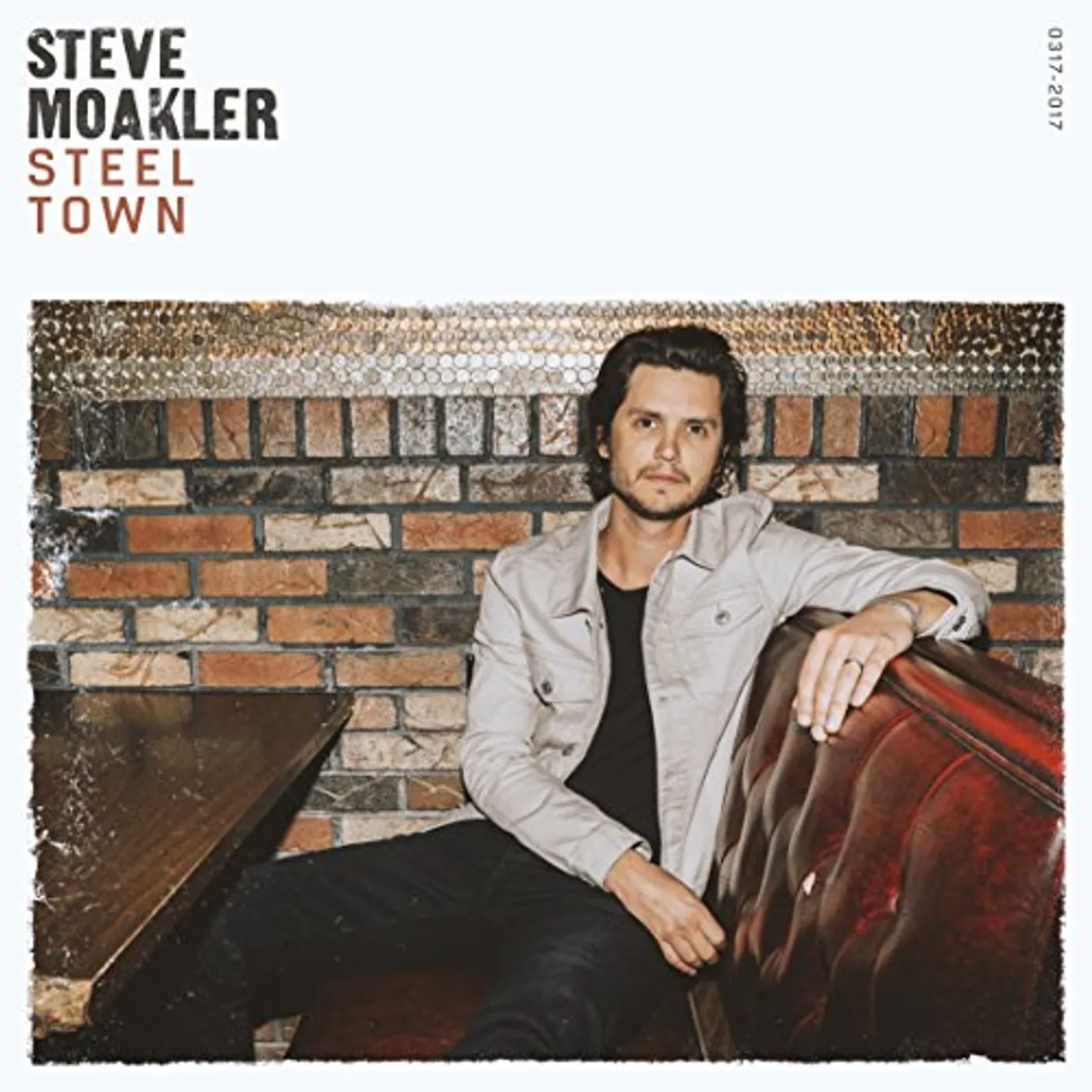 Steve Moakler STEEL TOWN CD