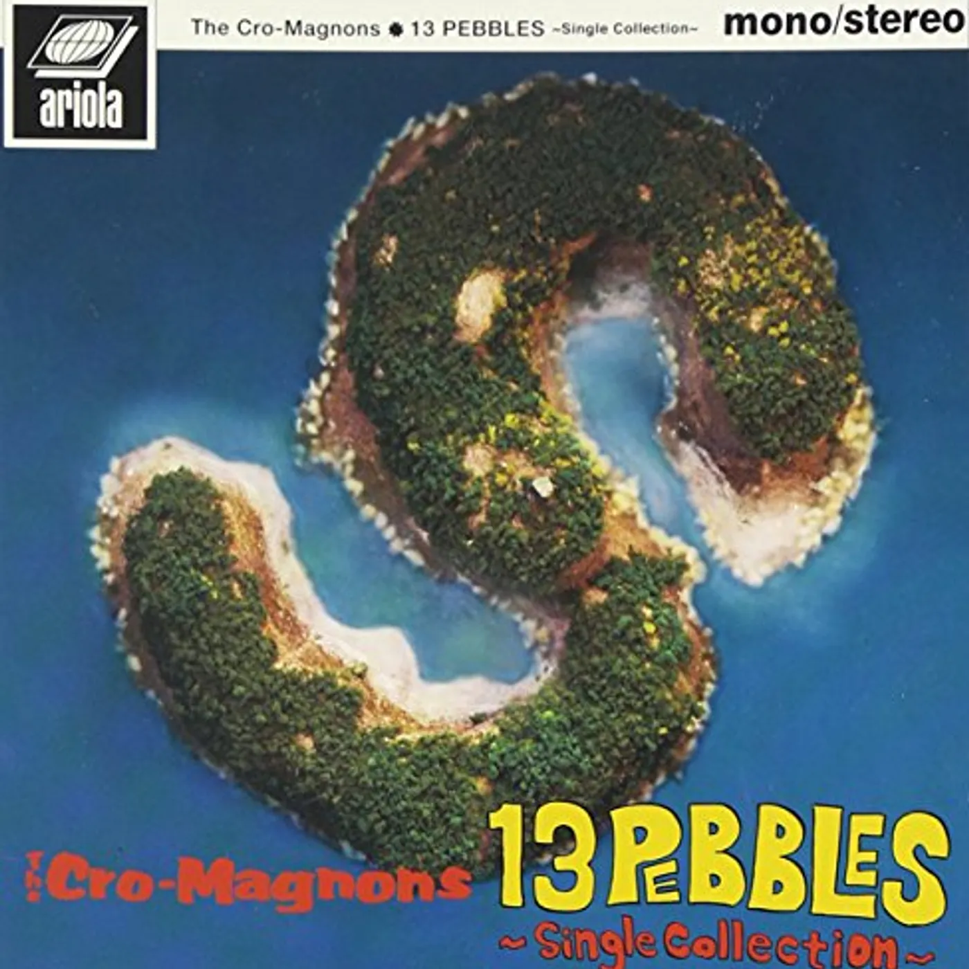 The Cro-magnons 13 PEBBLES: SINGLE COLLECTION CD