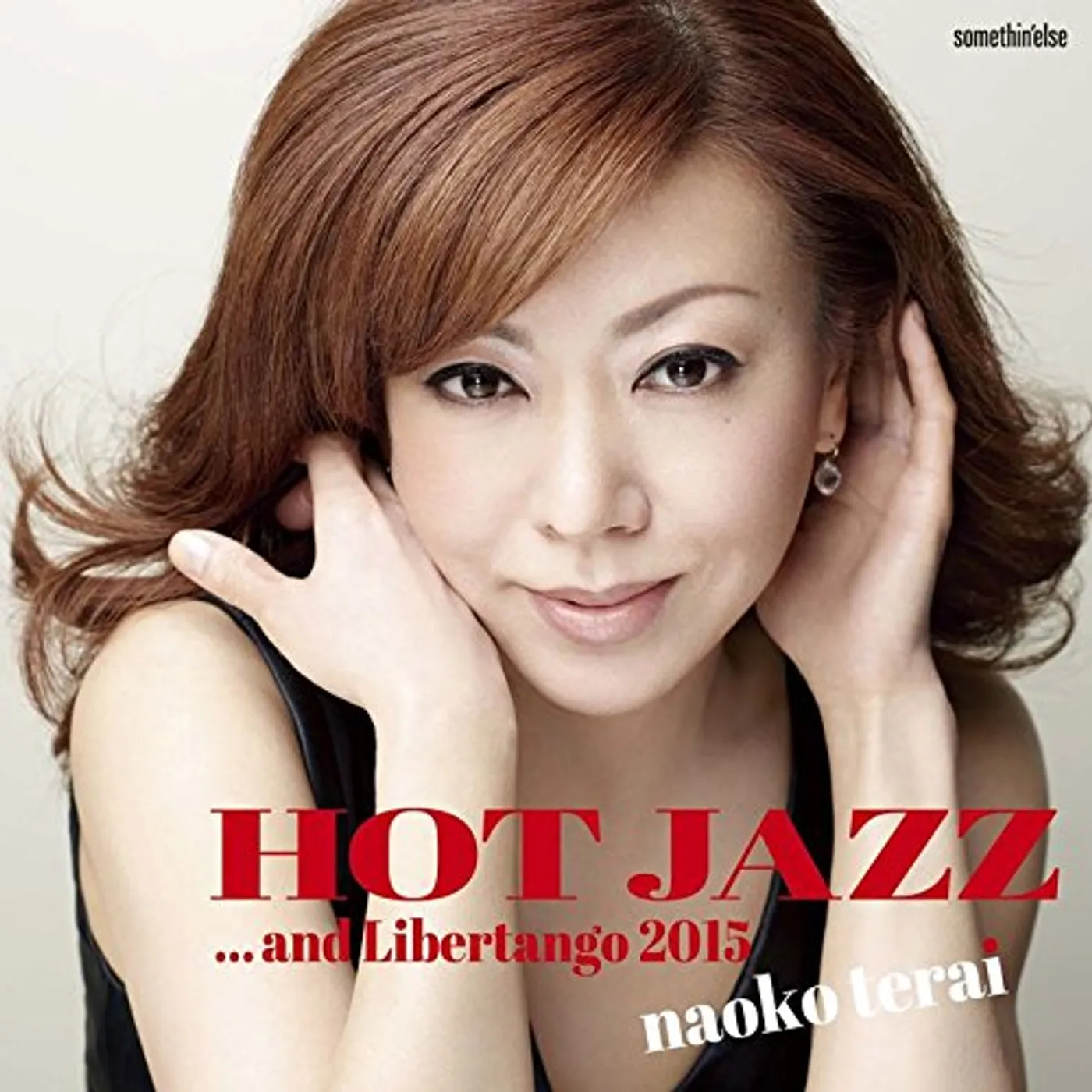Naoko Terai HOT JAZZ & LIBERTANGO 2015 CD