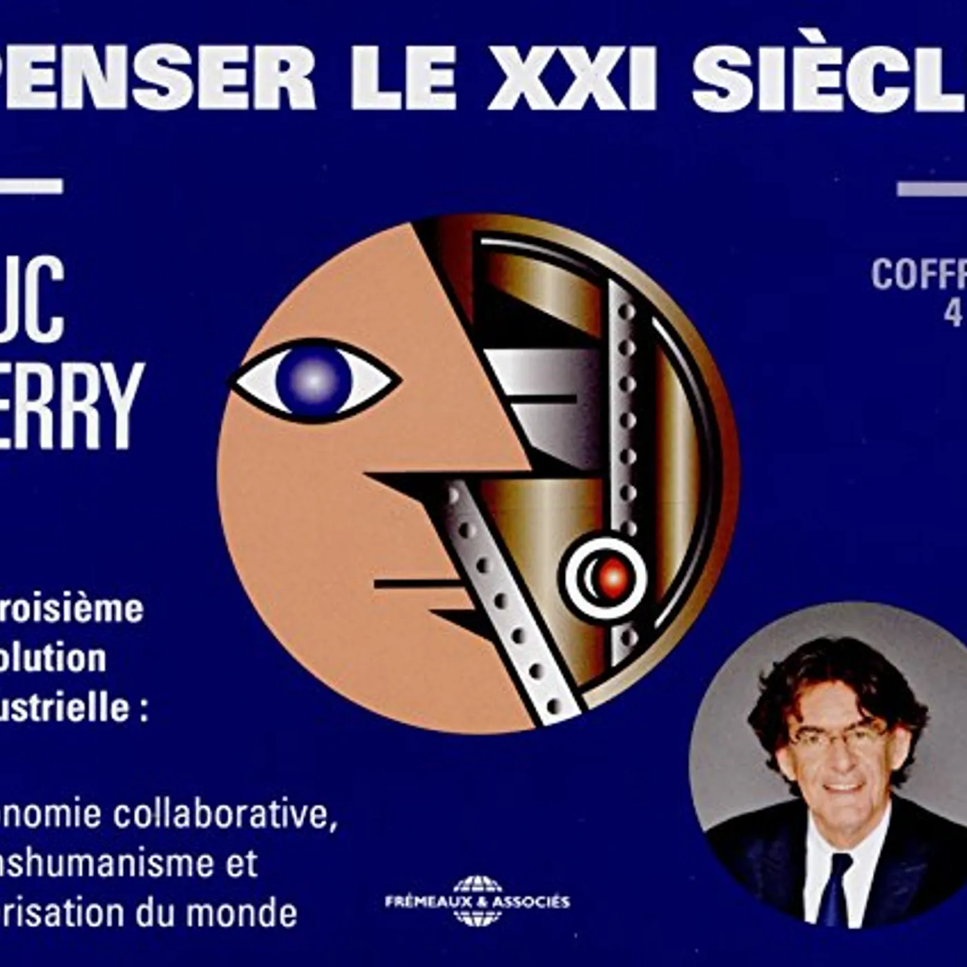 Luc Ferry PENSER LE XXI SIECLLE CD