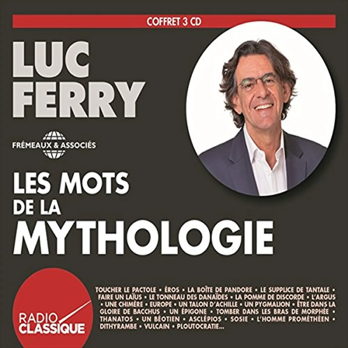 Luc Ferry LES MOTS DE LA MYTHOLOGIE CD