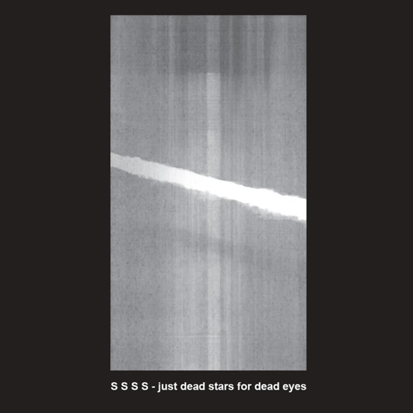 S S S S Just Dead Stars For Dead Eyes Vinyl Record