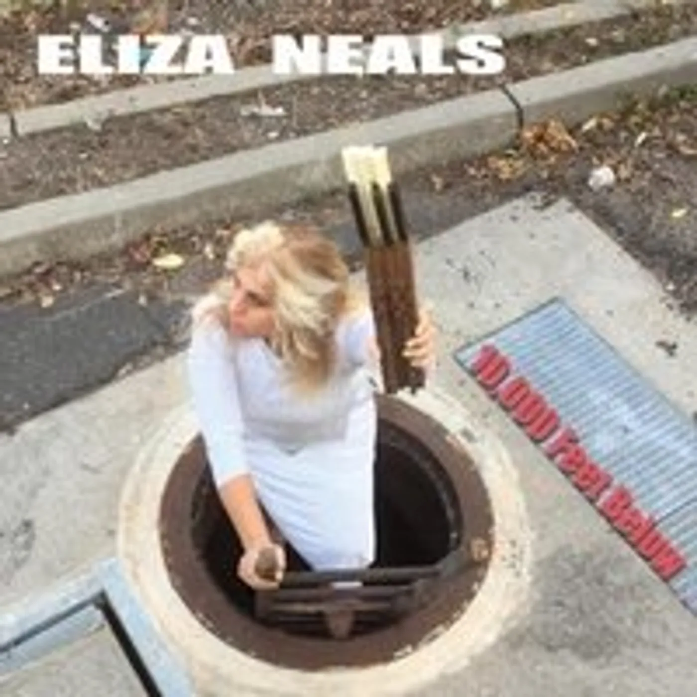 Eliza Neals 10,000 FEET BELOW CD