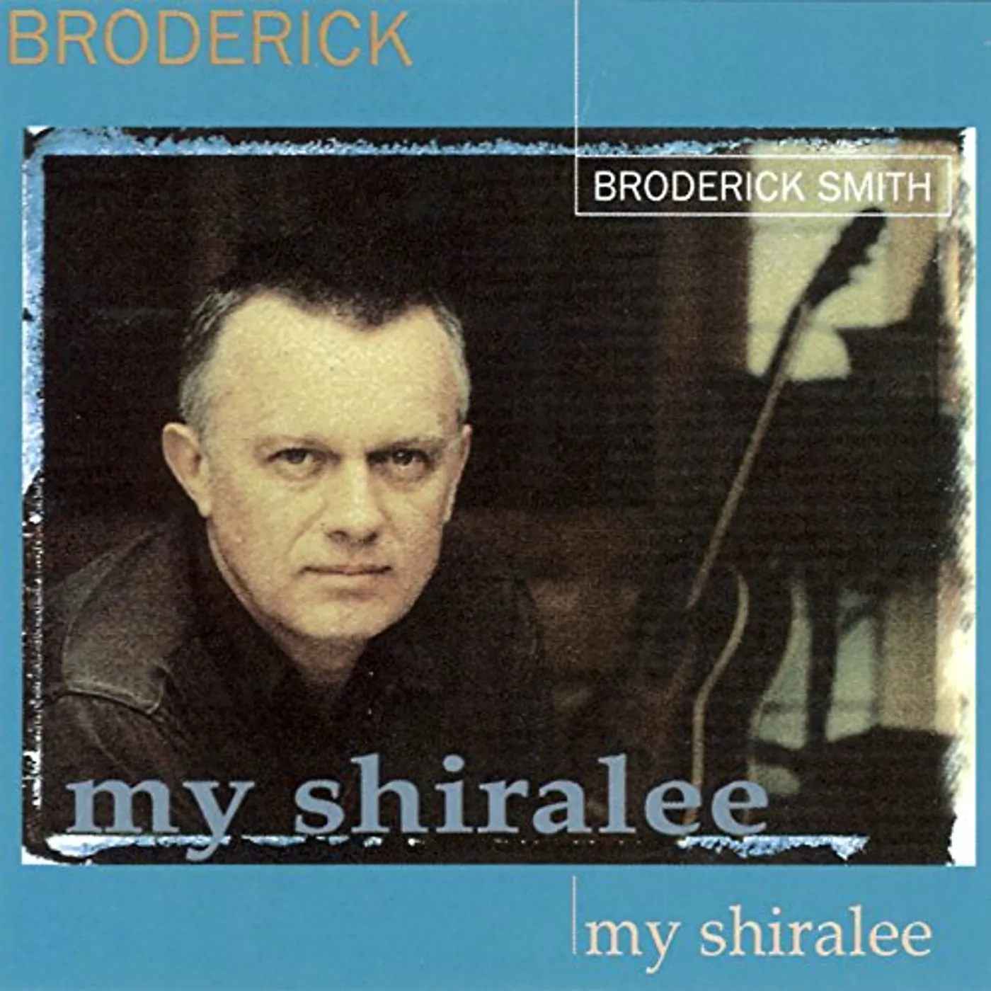 Broderick Smith MY SHIRALEE CD