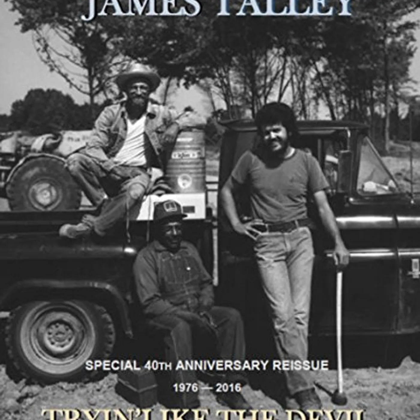 James Talley TRYIN' LIKE THE DEVIL 1976-2016 CD