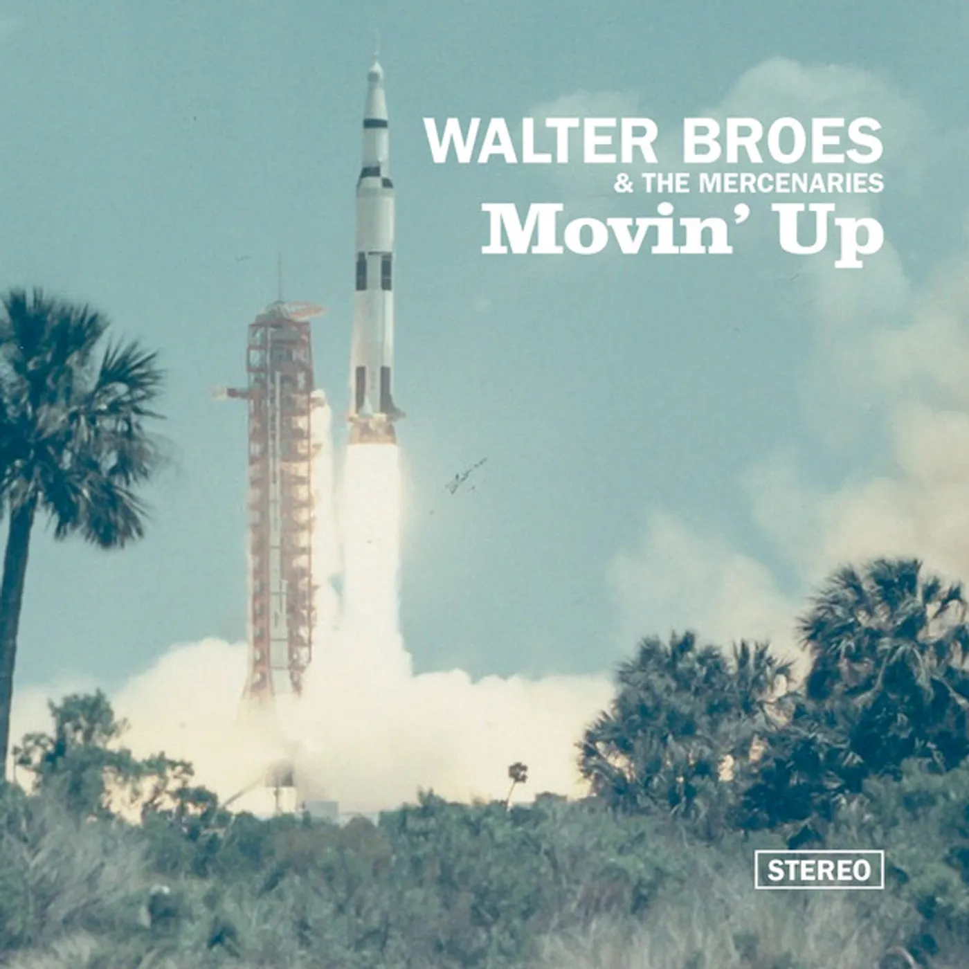 Walter Broes & The Mercenaries MOVIN UP Vinyl Record