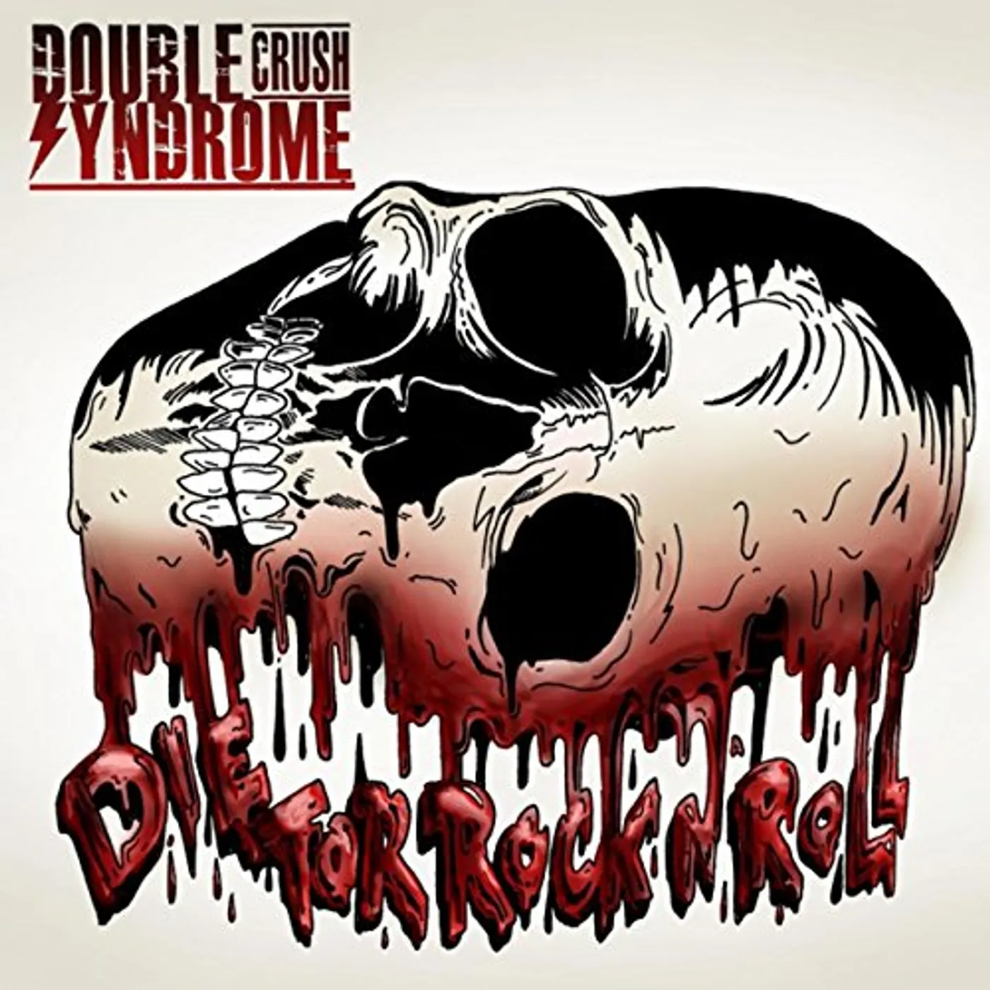 Double Crush Syndrome DIE FOR ROCK N ROLL CD