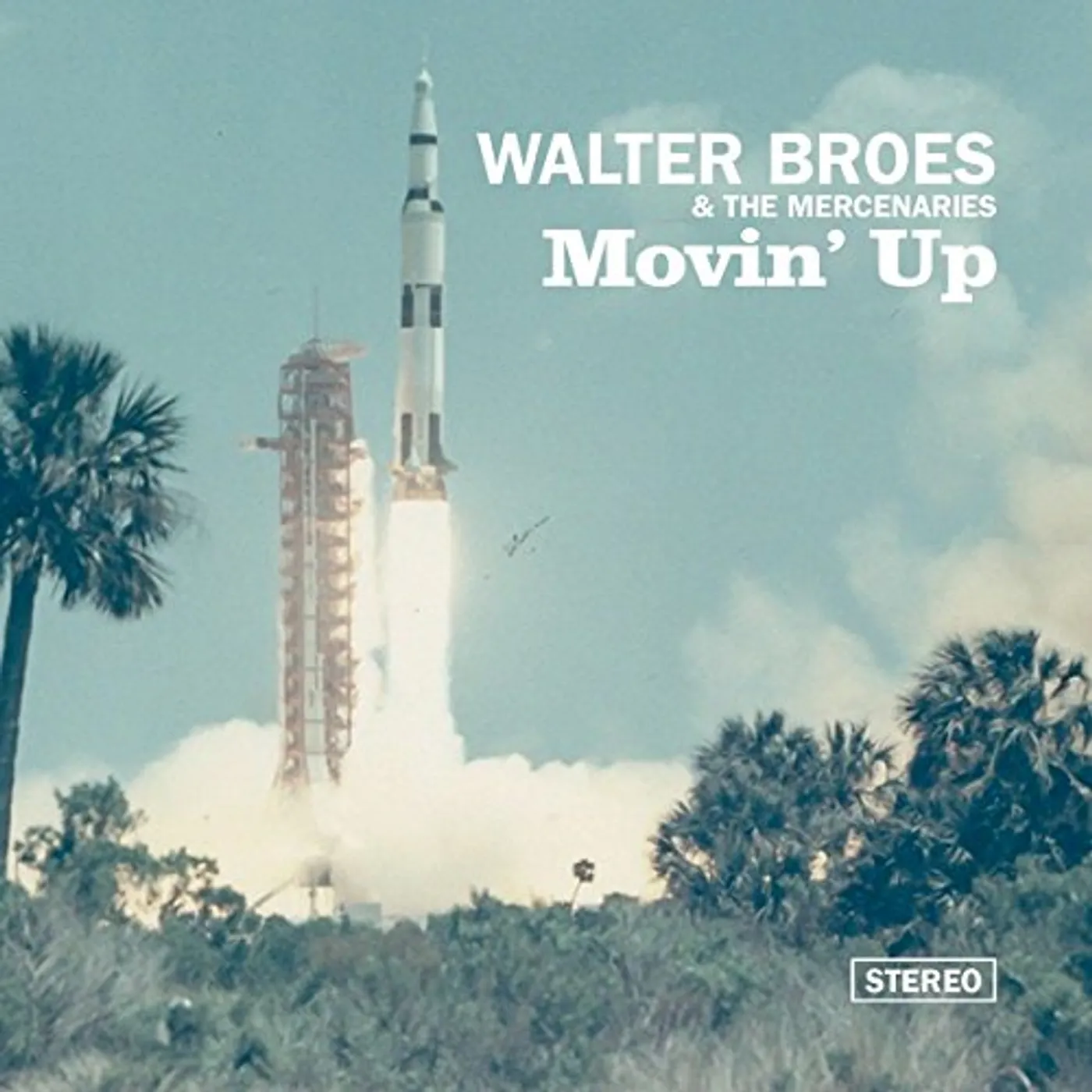 Walter Broes & The Mercenaries MOVIN UP CD