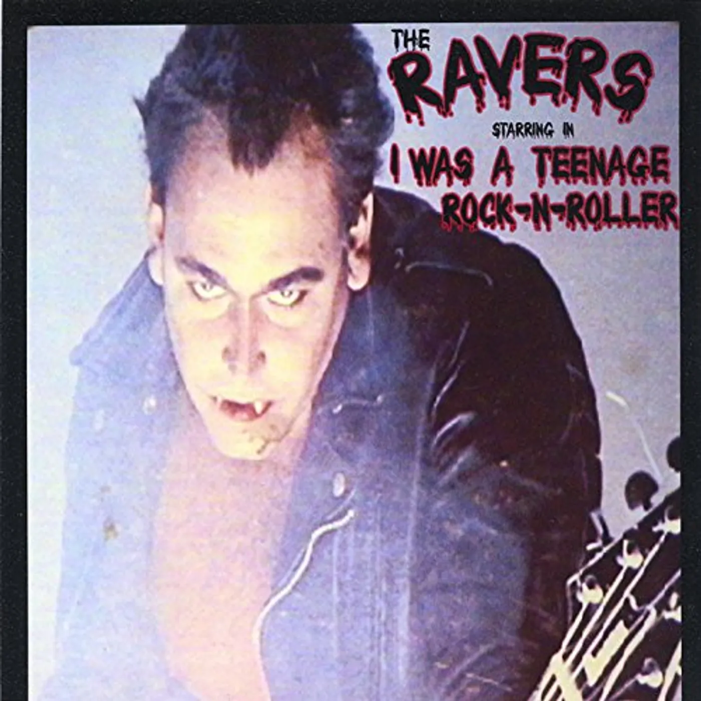 Ravers I WAS A TEENAGE ROCK N ROLLER CD