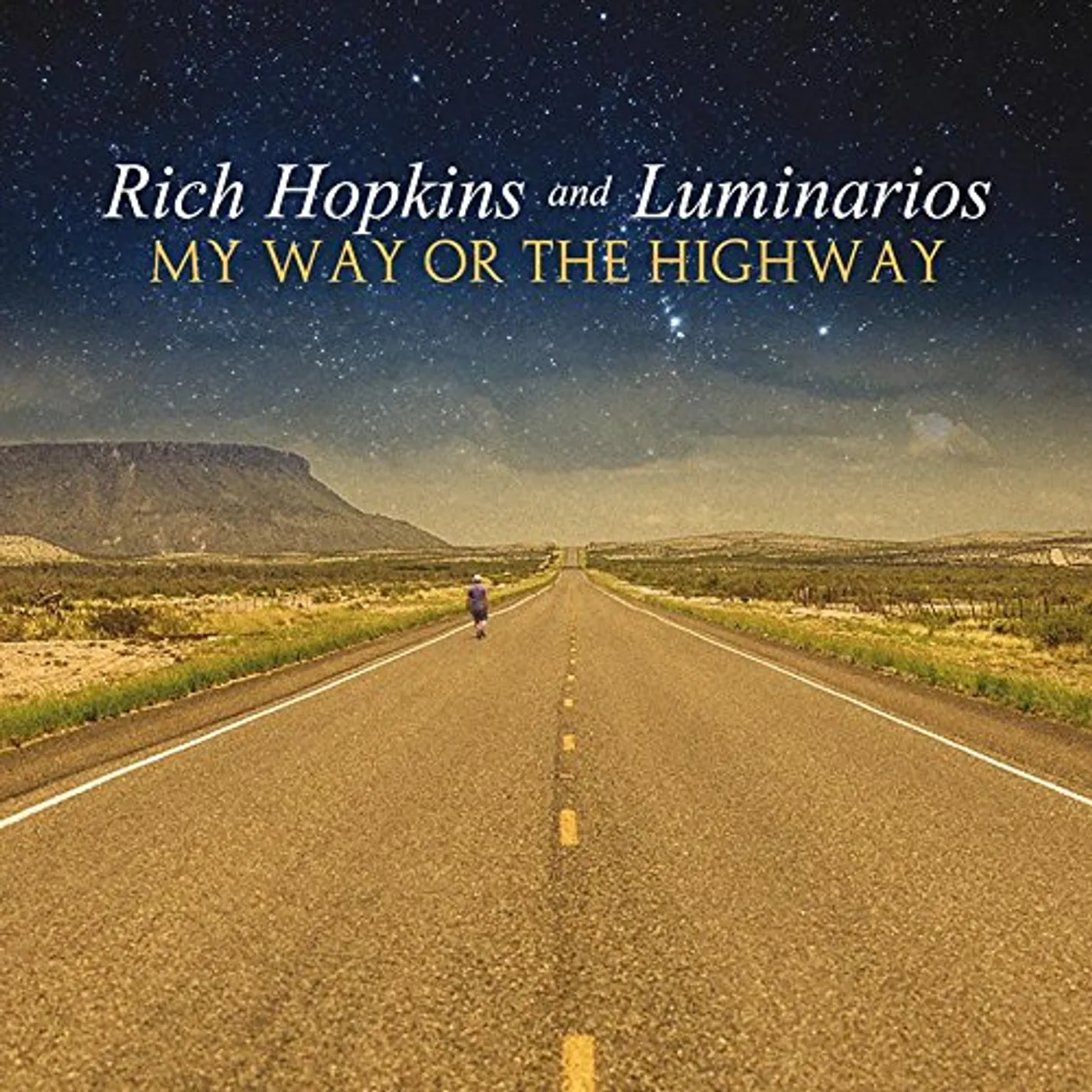 Rich Hopkins & Luminarios My Way or the Highway Vinyl Record