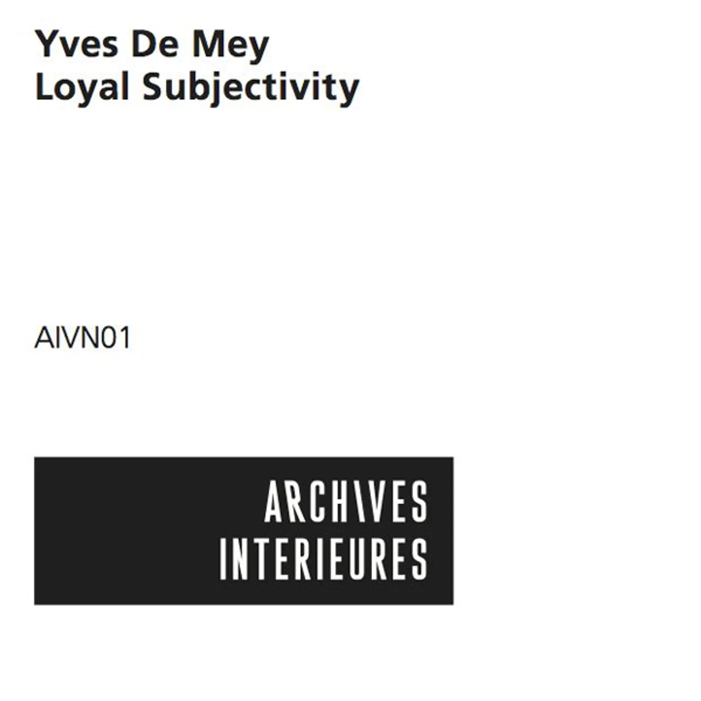 Yves De Mey LOYAL SUBJECTIVITY Vinyl Record