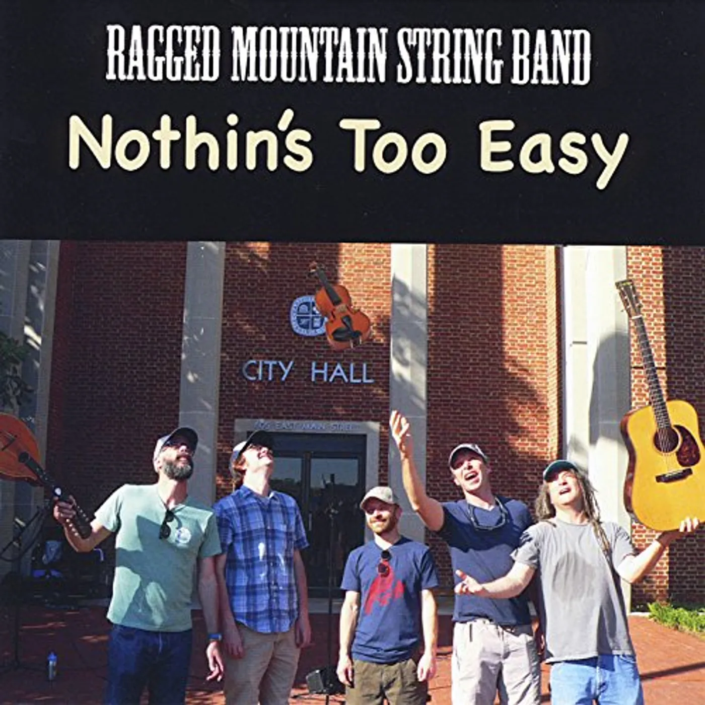 Ragged Mountain String Band NOTHIN'S TOO EASY CD