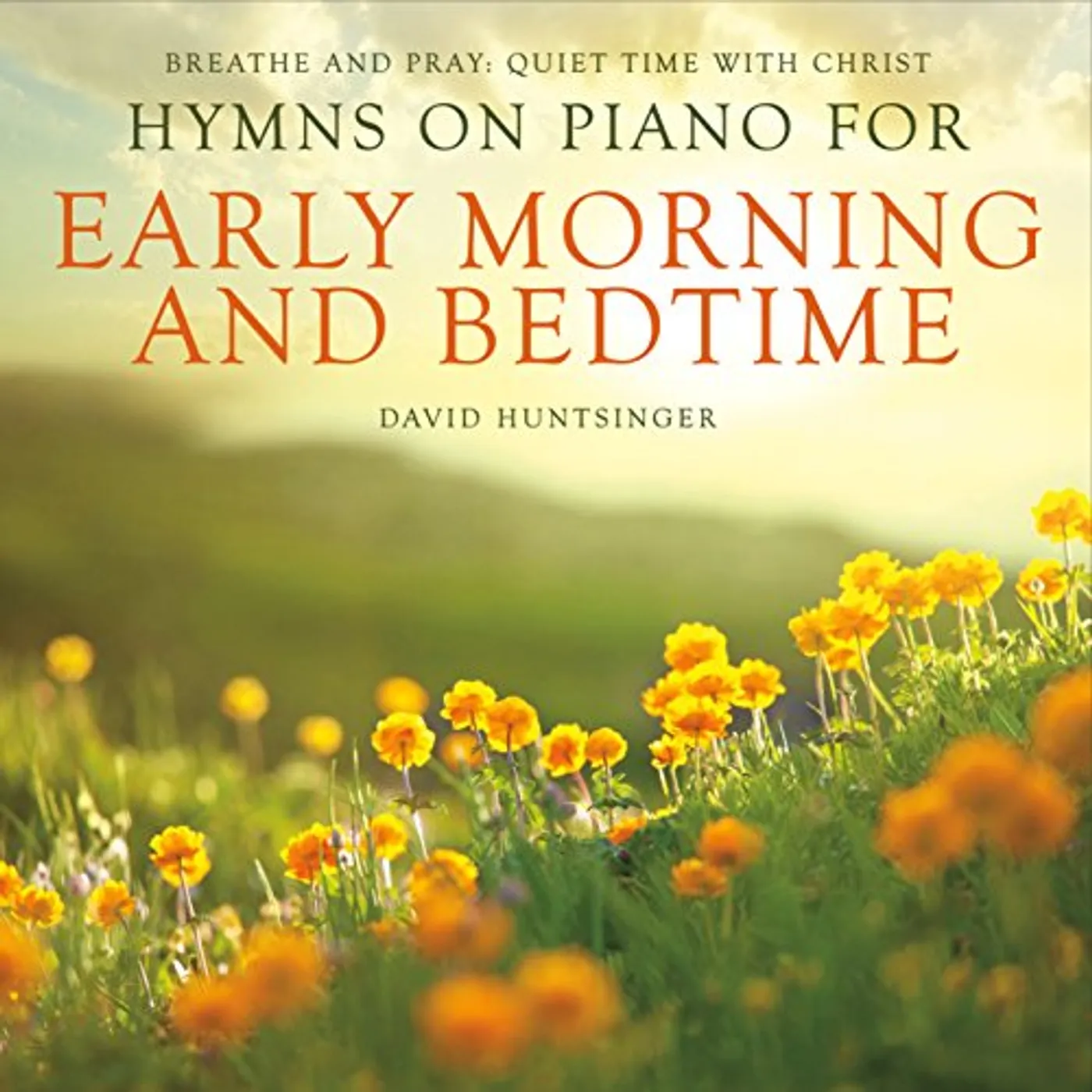 David Huntsinger BREATHE & PRAY: QUIET TIME WITH CHRIST CD