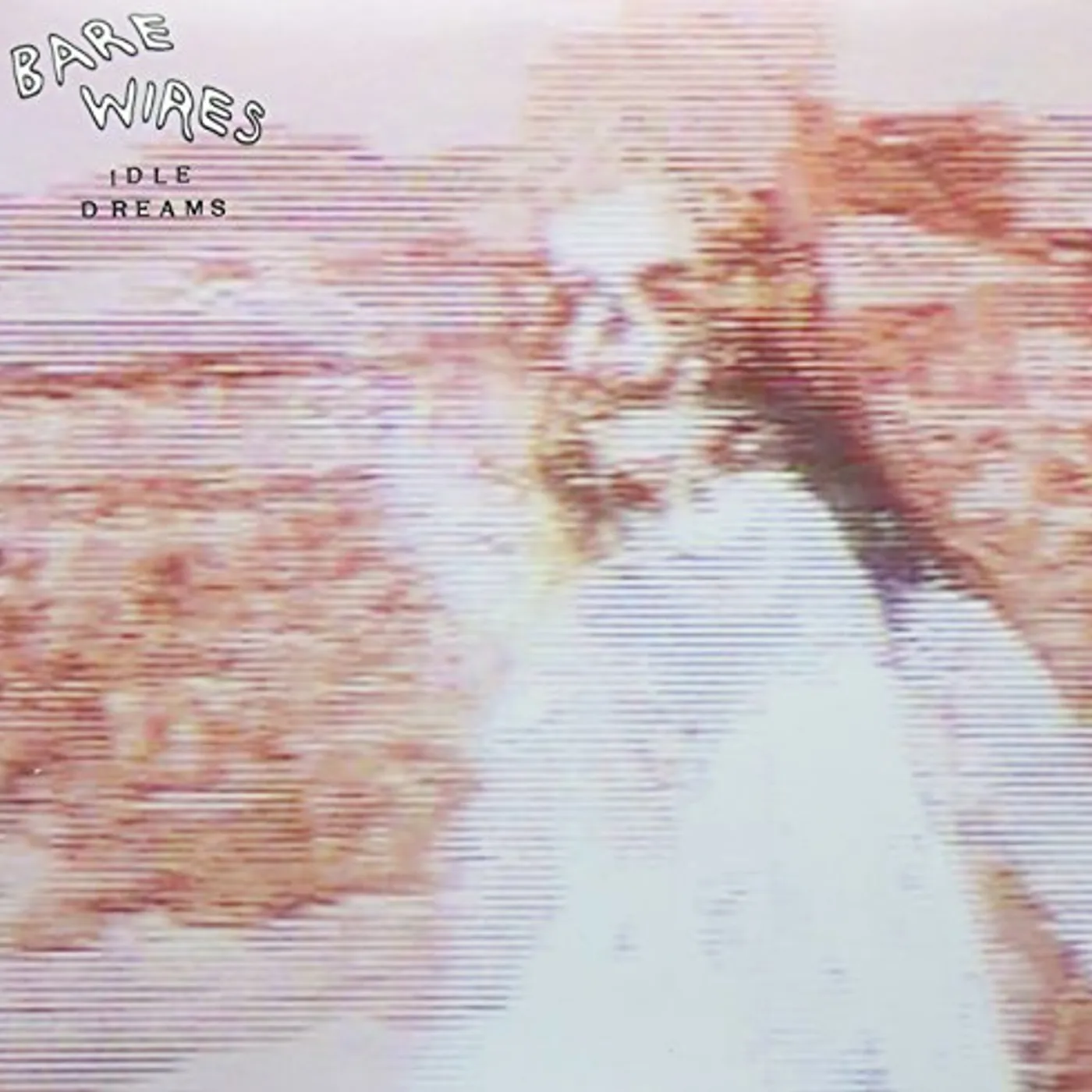 Bare Wires Idle Dreams Vinyl Record