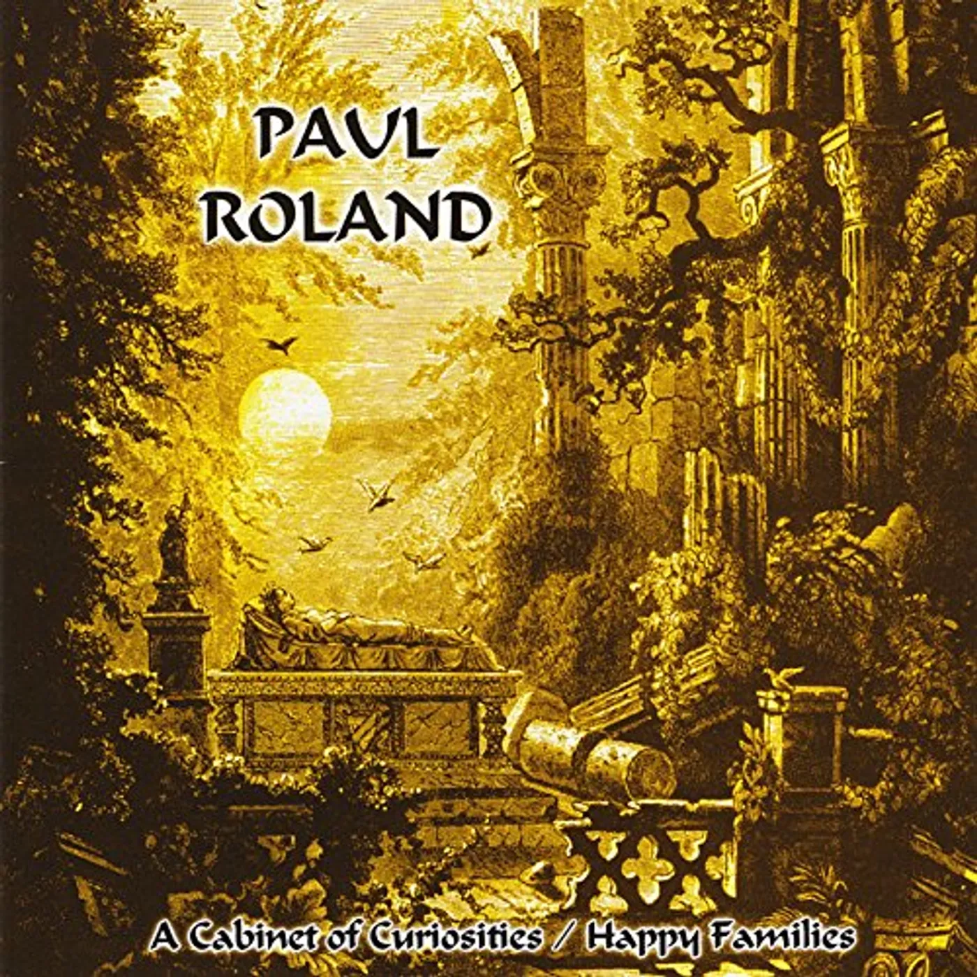 Paul Roland CABINET OF CURIOSITIES / HAPPY FAMILIES CD