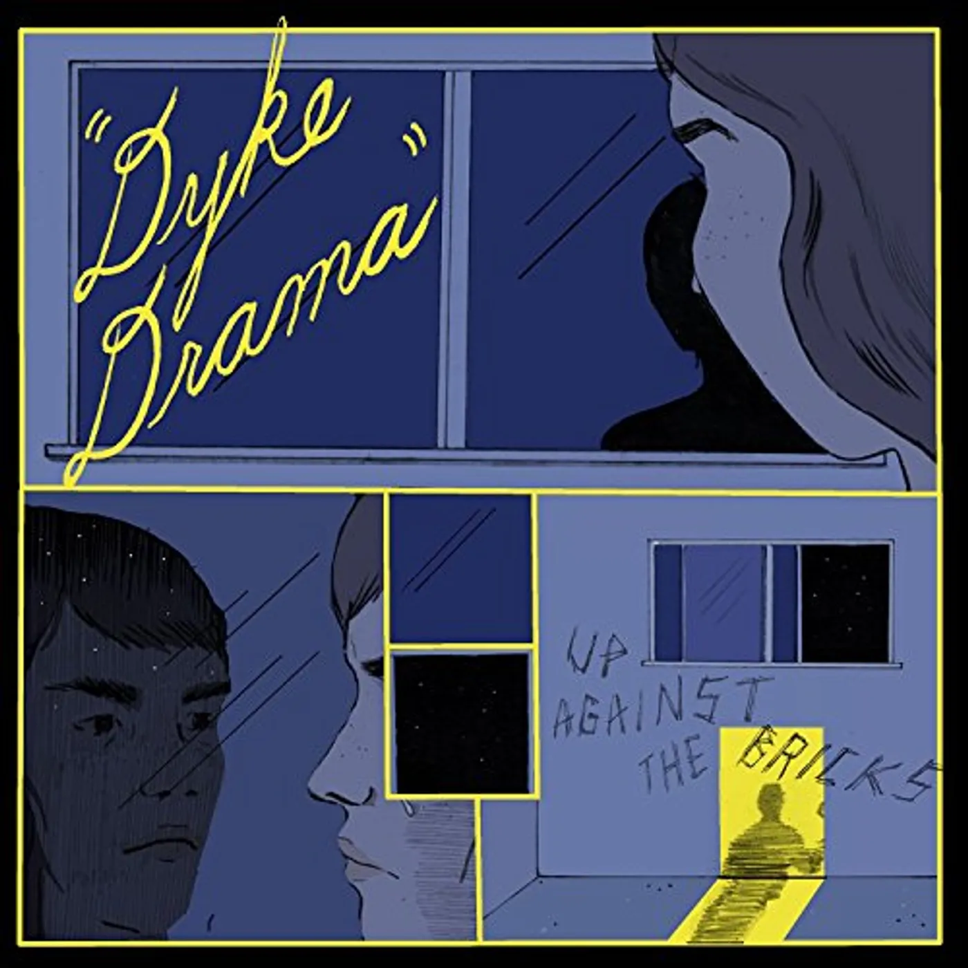 Dyke Drama Up Against The Bricks Vinyl Record