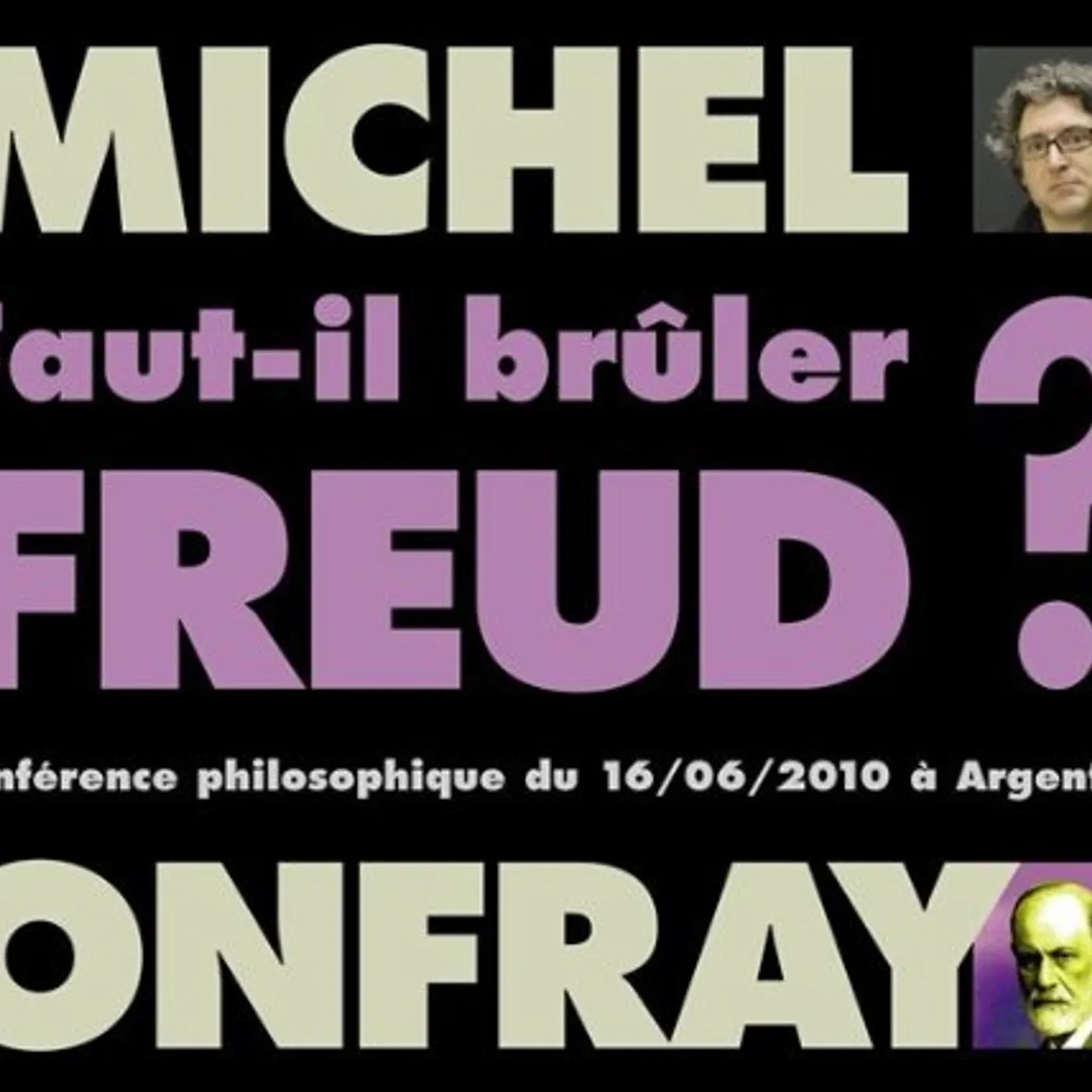 Michel Onfray FAUT-IL BRULER FREUD CD