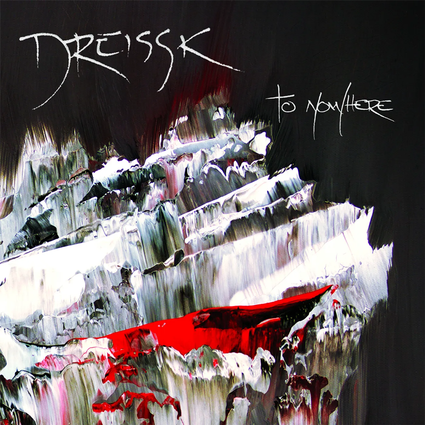 dreissk TO NOWHERE CD