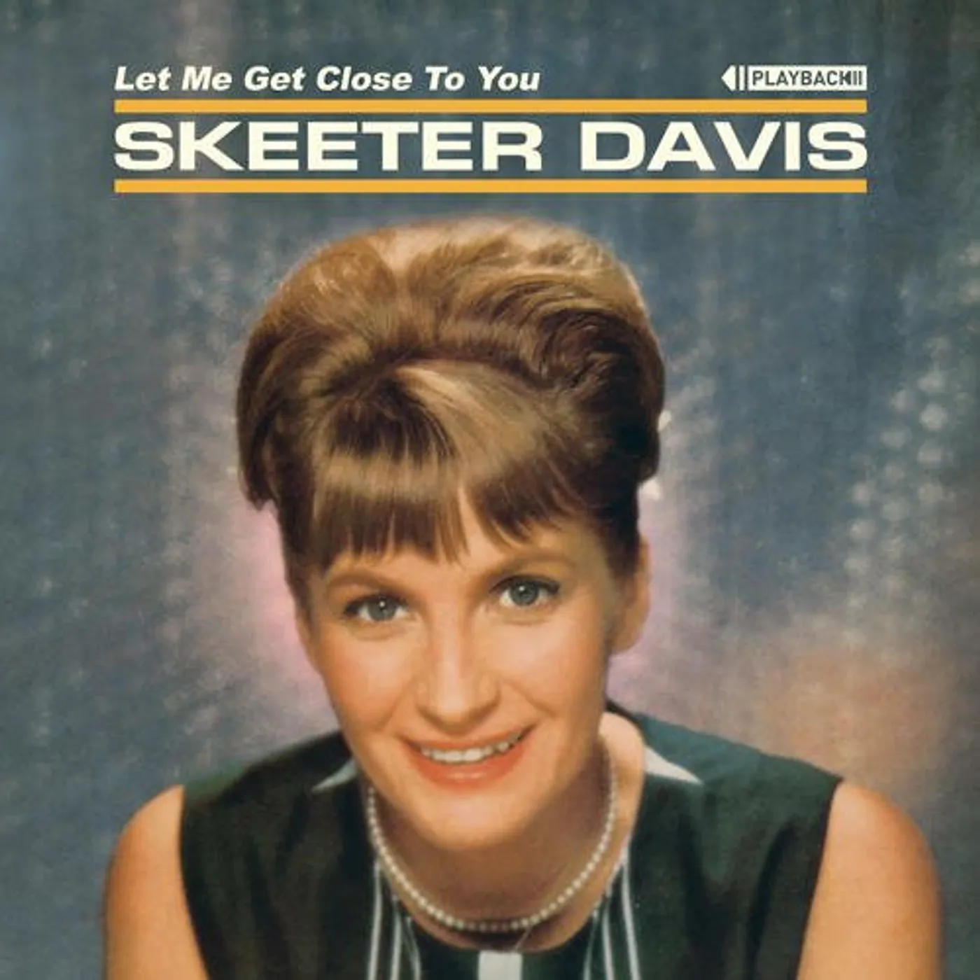 Skeeter Davis LET ME GET CLOSE TO YOU CD