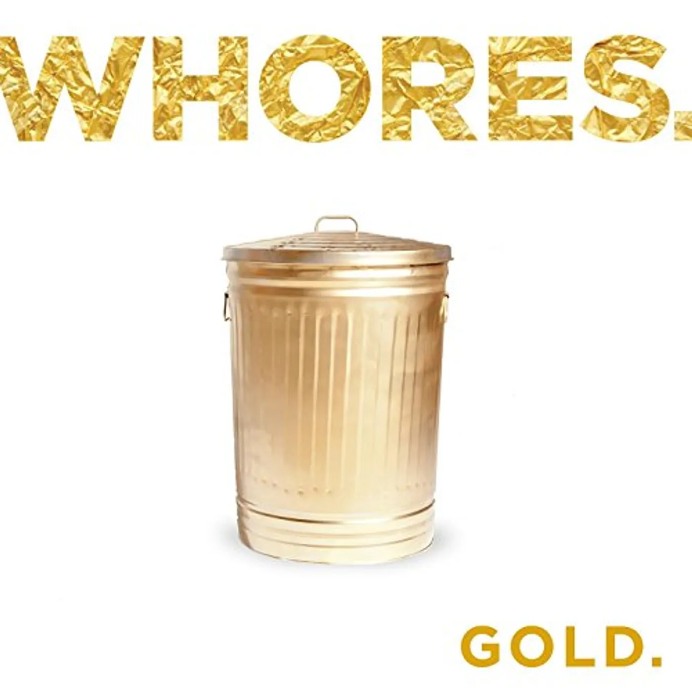 Whores GOLD (BAND MERCH) Vinyl Record