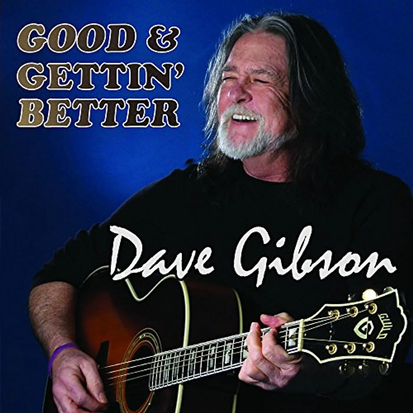 Dave Gibson GOOD & GETTIN' BETTER CD