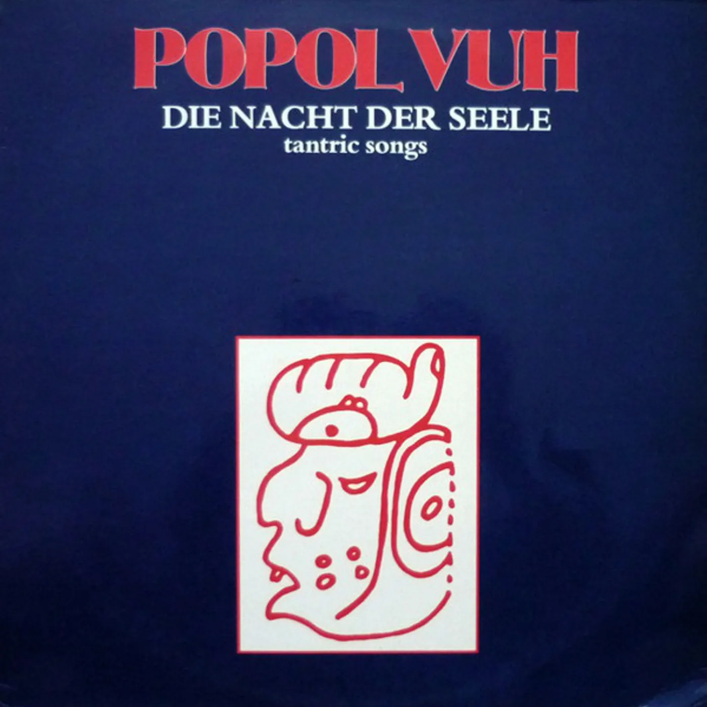 Popol Vuh DIE NACHT DER SEELE (TANTRIC SONGS) Vinyl Record