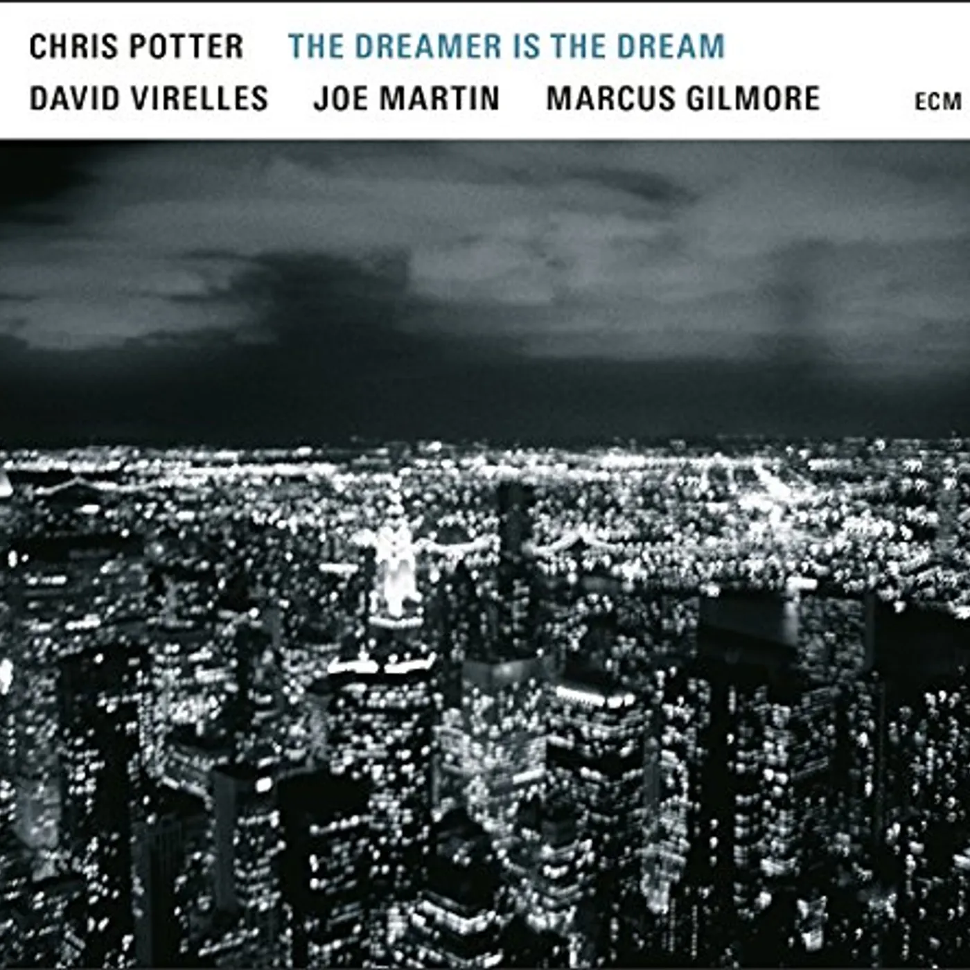 Chris Potter DREAMER IS THE DREAM CD
