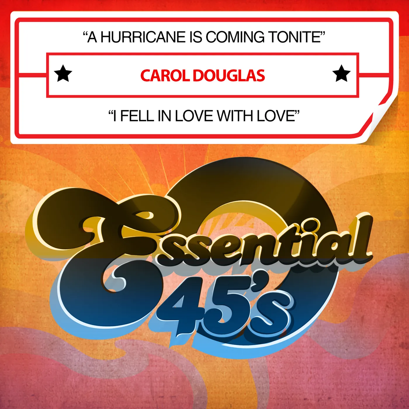 Carol Douglas A HURRICANE IS COMING TONITE / I FELL IN LOVE WITH CD
